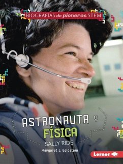 Astronauta Y Física Sally Ride (Astronaut and Physicist Sally Ride) - Goldstein, Margaret J