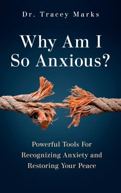 Why Am I So Anxious? - Marks, Tracey