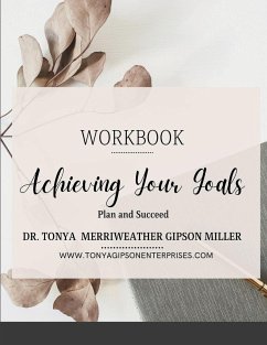 Achieving Your Goals - Gipson Miller, Tonya Merriweather