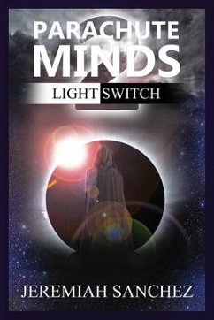 Parachute Minds: Light Switch - Sanchez, Jeremiah