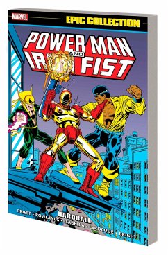Power Man and Iron Fist Epic Collection: Hardball - Priest, Christopher; Goodwin, Archie; Rowlands, Alan