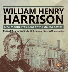 William Henry Harrison - Dissected Lives