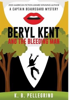 Beryl Kent and the Bleeding Man - Pellegrino, K. B.