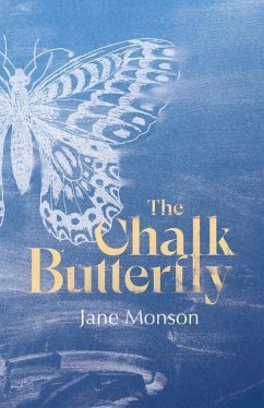 The Chalk Butterfly - Monson, Jane
