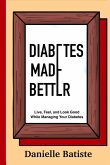 Diabetes Made Better Diabetes Made Better