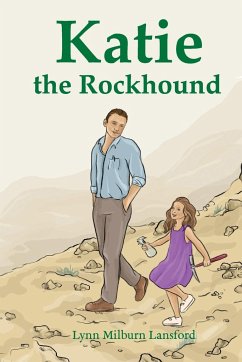 Katie the Rockhound - Lansford, Lynn Milburn