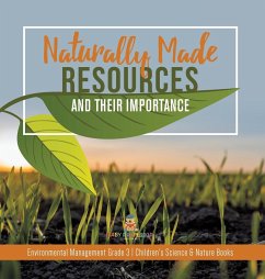 Naturally Made Resources and Their Importance   Environmental Management Grade 3   Children's Science & Nature Books - Baby