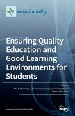 Ensuring Quality Education and Good Learning Environments for Students