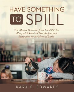 Have Something to Spill - Edwards, Kara E.