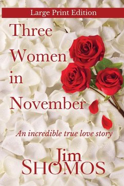 Three Women in November - Large Print Edition - Shomos, Jim