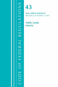 Code of Federal Regulations, Title 43 Public Lands - Office Of The Federal Register (U S