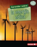 Aprender Sobre La Energía Eólica (Finding Out about Wind Energy)