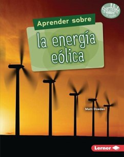 Aprender Sobre La Energía Eólica (Finding Out about Wind Energy) - Doeden, Matt