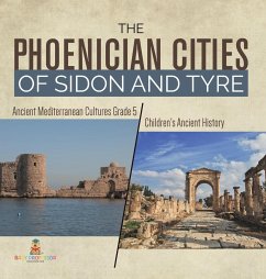 The Phoenician Cities of Sidon and Tyre   Ancient Mediterranean Cultures Grade 5   Children's Ancient History - Baby