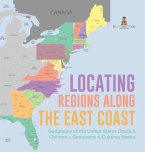 Locating Regions Along the East Coast   Geography of the United States Grade 5   Children's Geography & Cultures Books