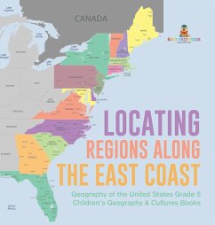 Locating Regions Along the East Coast   Geography of the United States Grade 5   Children's Geography & Cultures Books - Baby