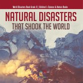 Natural Disasters That Shook the World   World Disasters Book Grade 6   Children's Science & Nature Books