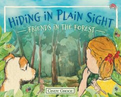 Hiding in Plain Sight - Friends in the Forest - Groce, Cindy