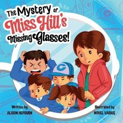 The Mystery of Miss Hill's Missing Glasses! - Hepburn, Alison