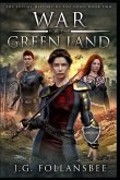 War for the Green Land: The Future History of the Grail, Book 2