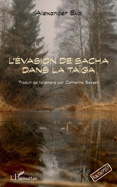 L'évasion de Sacha dans la Taïga - Eva, Alexander