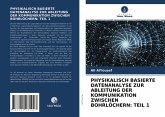 PHYSIKALISCH BASIERTE DATENANALYSE ZUR ABLEITUNG DER KOMMUNIKATION ZWISCHEN BOHRLÖCHERN: TEIL 1