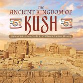 The Ancient Kingdom of Kush   Nubia Civilization Grade 5   Children's Ancient History