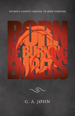 Born of Burning Embers - John, G. A.