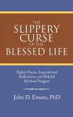 The Slippery Curse of the Blessed Life