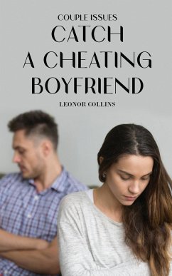 Couple Issues - Catch a Cheating Boyfriend - Collins, Leonor