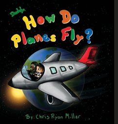 Daddy, How Do Planes Fly? - Miller, Chris Ryan