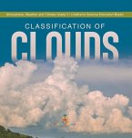 Classification of Clouds   Atmosphere, Weather and Climate Grade 5   Children's Science Education Books