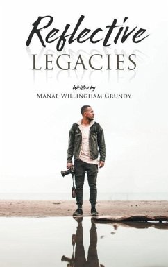 Reflective Legacies - Grundy, Manae W.