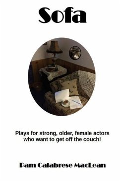 Sofa: Plays for strong, older, female characters who want to get off the couch! - MacLean, Pam C.