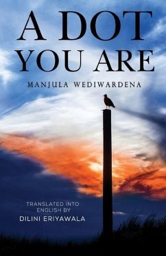 A Dot You Are - Wediwardena, Manjula
