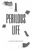 A Perilous Life