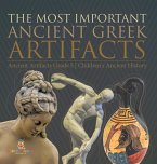 The Most Important Ancient Greek Artifacts Ancient Artifacts Grade 5 Children's Ancient History