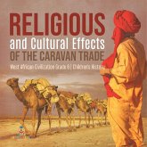 Religious and Cultural Effects of the Caravan Trade West African Civilization Grade 6 Children's History Religious and Cultural Effects of the Caravan Trade West African Civilization Grade 6 Children's History