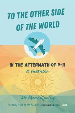 To the Other Side of the World: In the Aftermath of 9-11 - Kipping, Vita Marie