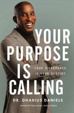 Your Purpose Is Calling - Daniels, Dharius