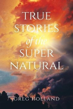 True Stories of the Supernatural - Holland, Greg