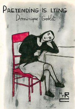 Pretending Is Lying - Goblet, Dominique