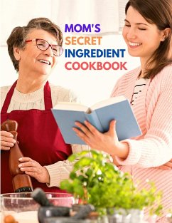 Mom's Secret Ingredient Cookbook - Fried Editor