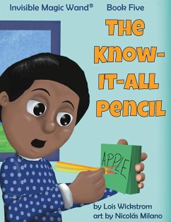 The Know-It-All Pencil - Wickstrom, Lois J