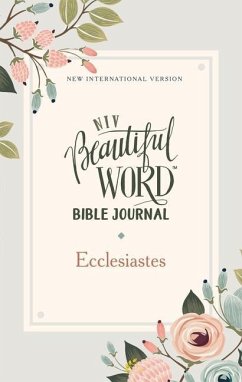 Niv, Beautiful Word Bible Journal, Ecclesiastes, Paperback, Comfort Print - Zondervan