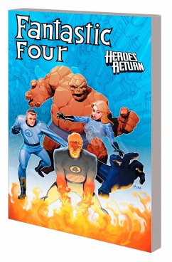 Fantastic Four: Heroes Return - The Complete Collection Vol. 4 - Pacheco, Carlos; Marin, Rafael; Loeb, Jeph