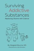 Surviving Addictive Substances