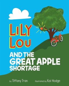 Lily Lou and The Great Apple Shortage - Tran, Tiffany