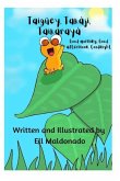 Taigüey, Takáji, Taikarayá Taigüey, Takáji, Taikarayá