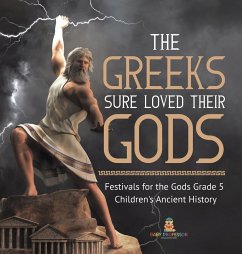 The Greeks Sure Loved Their Gods   Festivals for the Gods Grade 5   Children's Ancient History - Baby